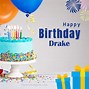 Image result for Happy Birthday Drak