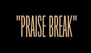 Image result for Praise Break Songs