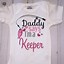 Image result for Daddy Says I'm a Keeper