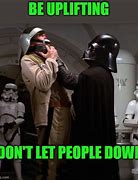 Image result for Darth Vader Lift Up Meme