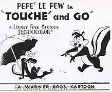 Image result for Pepe Le Pew Touche and Go