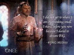 Image result for King Midas Quotes