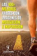 Image result for Frases De Inspiracion Y Motivacion