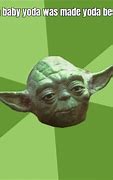 Image result for Yoda Be Like