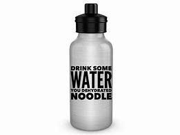 Image result for Water Bottle Motivational Quotes