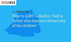 Image result for Pope Support LGBT