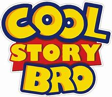 Image result for Cool Story Bro
