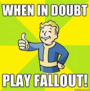 Image result for Fallout X to Doubt Meme