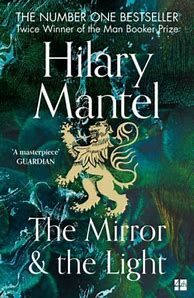 Image result for The Mirror and the Light Hilary Mantel