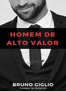 Image result for Homem De Alto Valor