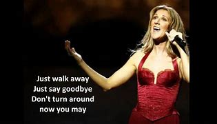 Image result for Walk Away Leave and Not Turn Around Lyrics