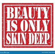 Image result for Beauty Skin Deep Memes