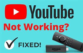 Image result for YouTube Not Working On Firestick