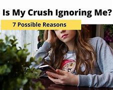 Image result for When Your Crush Ignore You