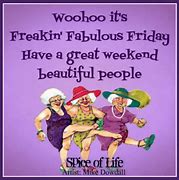 Image result for Day Weekend Meme