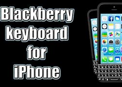 Image result for BlackBerry Keyboard for iPhone