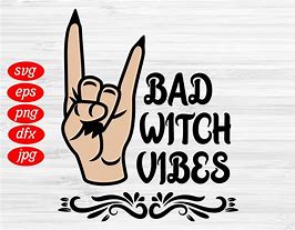 Image result for Bad Witch Vibes SVG
