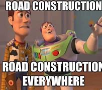 Image result for Funny Road Construction Memes