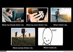 Image result for What PPL Think I Do Memes