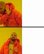 Image result for Drake Meme Variants
