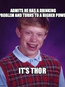 Image result for How People Feel Meme Thor