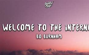 Image result for Welcome to the Internet Song