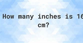 Image result for 16Cm in Inches