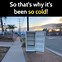 Image result for Ground Too Cold Outside Meme