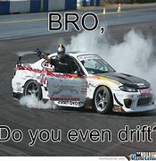 Image result for Car Drifting Meme