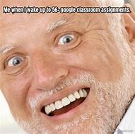 Image result for Funny Google Classroom Memes
