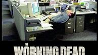 Image result for The Working Dead Meme
