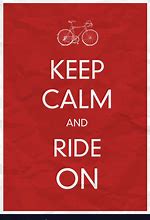 Image result for Keep Calm Ride On