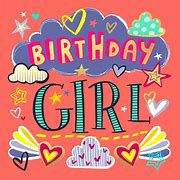 Image result for Happy Birthday to You Girl