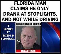 Image result for Florida Man Driving Meme