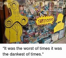 Image result for This Is the Worst of Times Meme