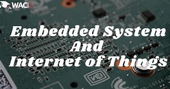 Image result for Embedded System and Iot Picture