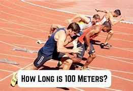 Image result for How Long Is 100 Meters