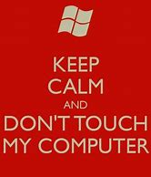 Image result for Don't Touch My Desk