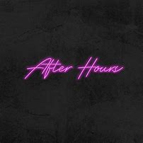 Image result for After Hours Neon Sign