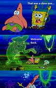 Image result for Welcome Back Spongebob Meme