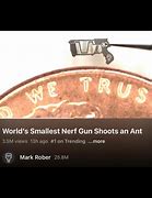 Image result for Mark Rober Smallest Nerf Gun