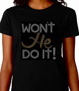 Image result for Won't He Do It Rhinestone Transfer