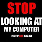 Image result for Why Are You Looking at Mycompputer
