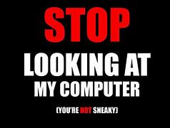 Image result for Why Are You On My Computer Wallpaper