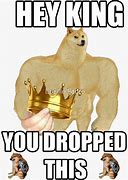 Image result for Your Droped This Meme