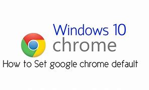Image result for Google Chrome Settings Windows 1.0