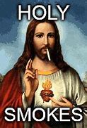 Image result for Jesus Cigarette Meme