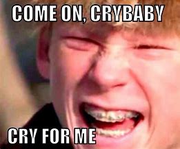 Image result for Cry Baby Men Meme
