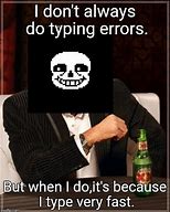 Image result for Very Fast Typing Meme