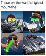 Image result for Mountain Meme